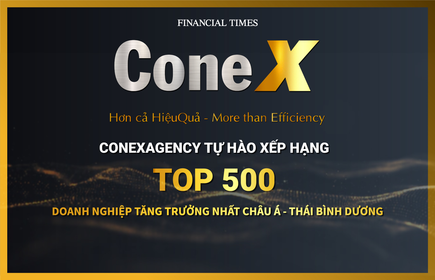 CONEX ĐỨNG TOP 500 DOANH NGHIỆP TĂNG TRƯỞNG NHANH NHẤT CHÂU Á - THÁI BÌNH DƯƠNG